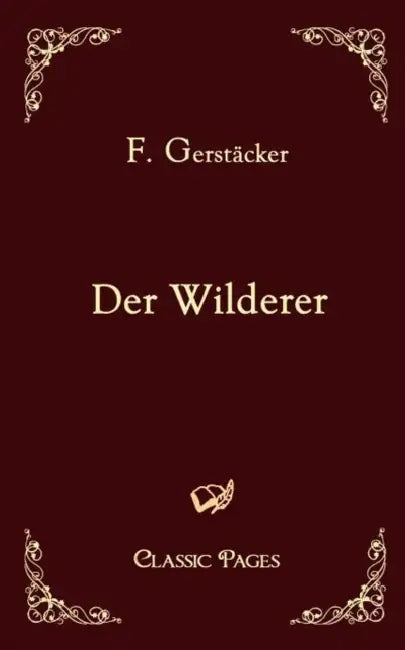 Der Wilderer by Friedrich Gerstäcker