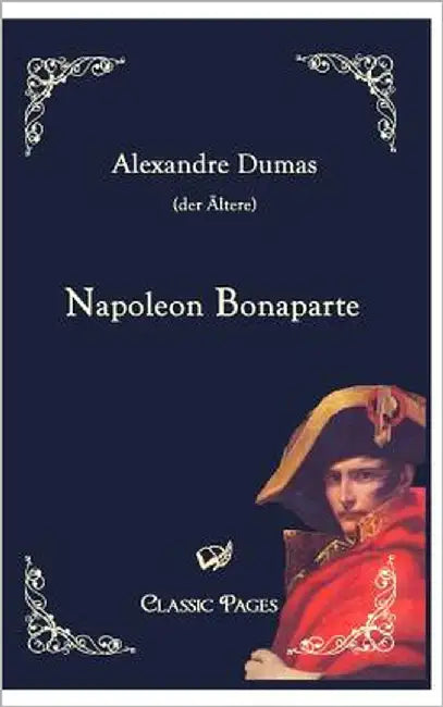 Napoleon Bonaparte by Dumas, Alexandre