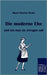Die moderne Ehe by Braby, Maud Churton