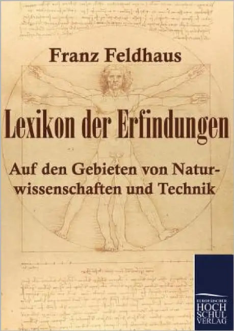 Lexikon der Erfindungen by Feldhaus, Franz