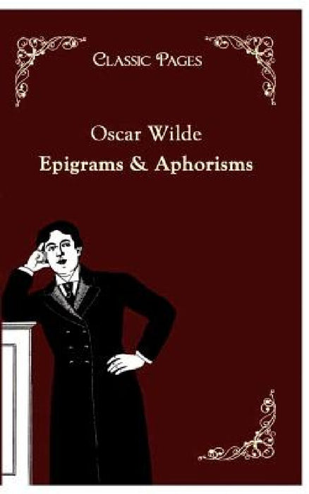 Epigrams & Aphorisms by Oscar Wilde
