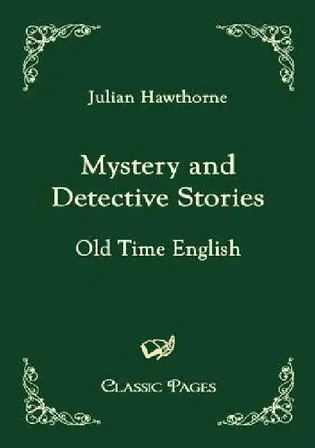 Mystery and Detective Stories by Julian Hawthorne