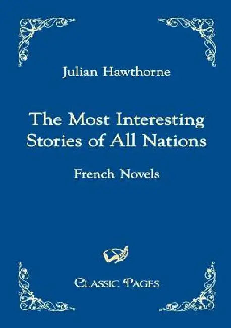 The Most Interesting Stories of All Nations by Julian Hawthorne