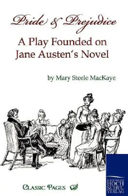 Pride and Prejudice by Mary Steele Mackaye