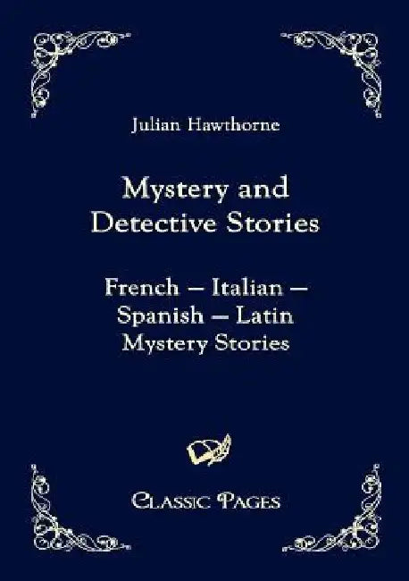 Mystery and Detective Stories by Julian Hawthorne
