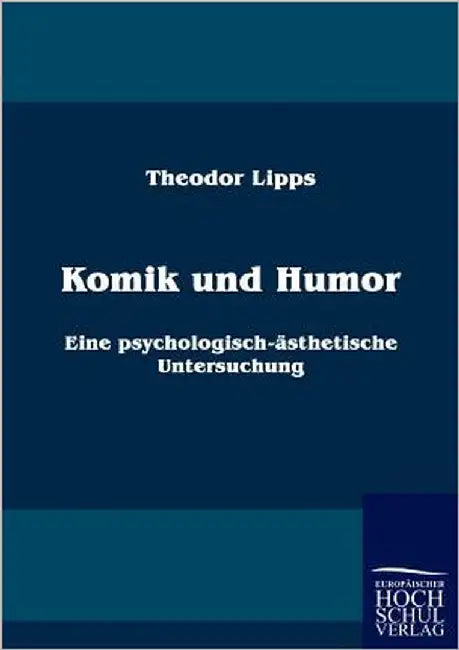 Komik und Humor by Lipps, Theodor