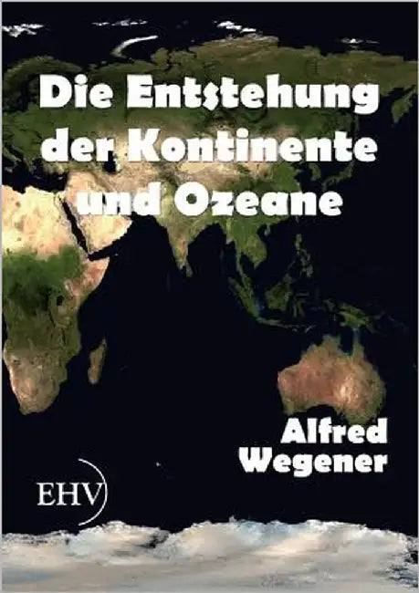 Die Entstehung der Kontinente und Ozeane by Wegener, Alfred