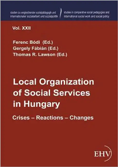Local Organization of Social Services in Hungary by Bodi, Ferenc