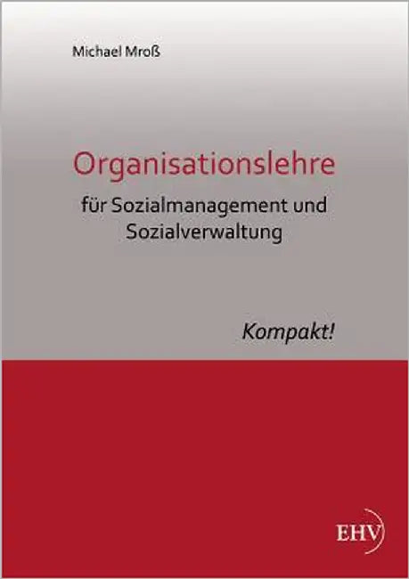 Organisationslehre Fur Sozialmanagement Und Sozialverwaltung by Mross, Michael