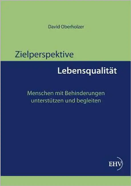 Zielperspektive Lebensqualitat by Oberholzer, David
