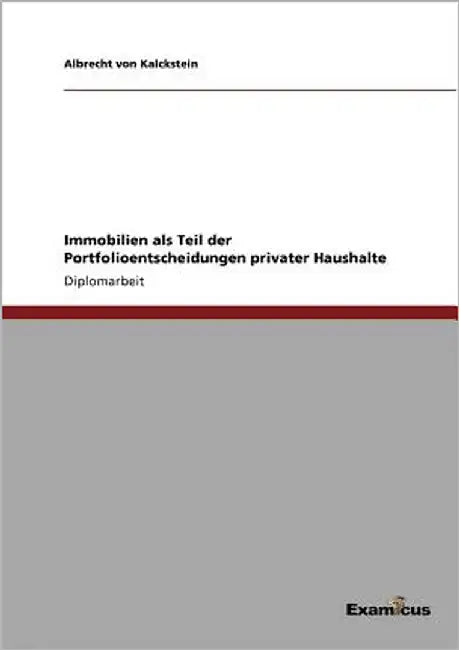 Immobilien als Teil der Portfolioentscheidungen privater Haushalte by Von Kalckstein, Albrecht