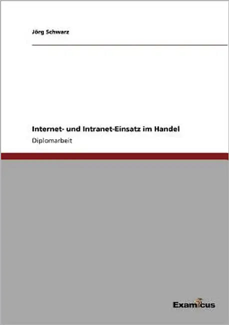 Internet- und Intranet-Einsatz im Handel by Schwarz, Jörg
