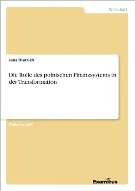 Die Rolle des polnischen Finanzsystems in der Transformation by Dietrich, Jens