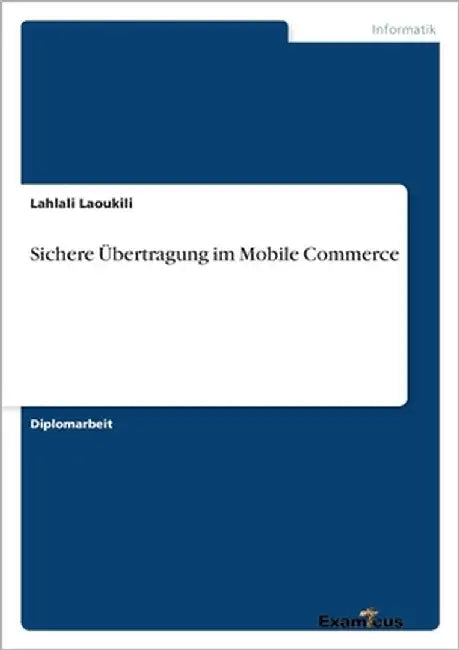 Sichere Übertragung im Mobile Commerce by Laoukili, Lahlali