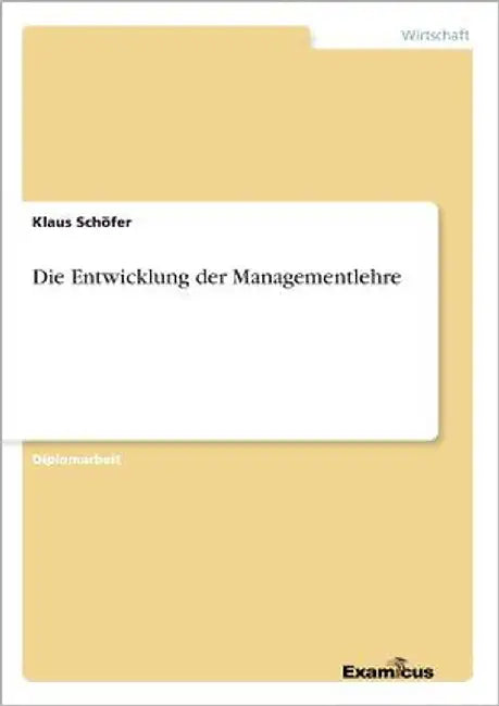 Die Entwicklung der Managementlehre by Schöfer, Klaus