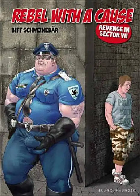 Rebel with a Cause: Revenge in Sector VII by Biff Schweinebar