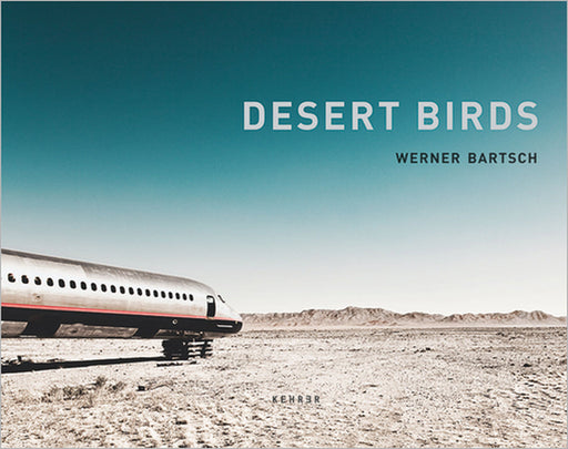 Desert Birds by Werner Bartsch, Sophia Greiff