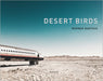 Desert Birds by Werner Bartsch, Sophia Greiff