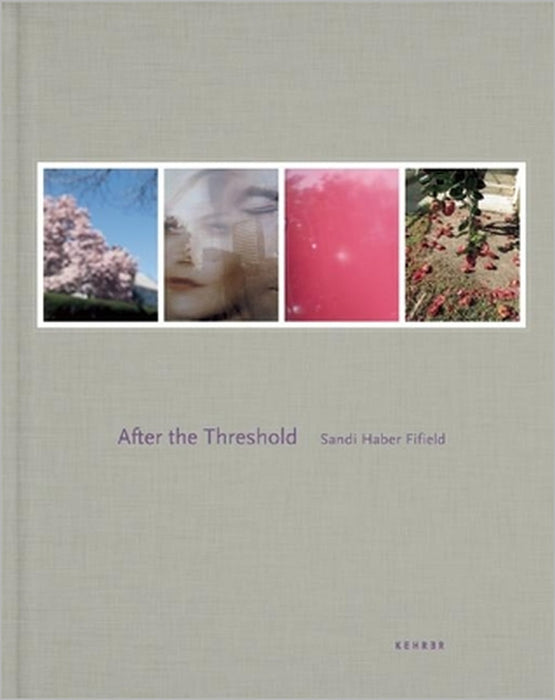 After the Threshold by Sandi Haber Fifield, Vicki Goldberg
