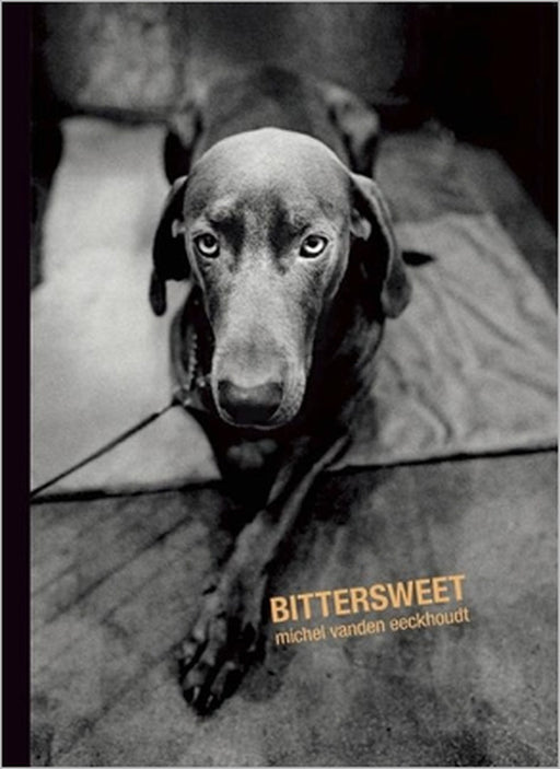 Bittersweet by Michel Vanden Eeckhoudt, Jean-Christophe Bailly