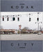 Kodak City by Catherine Leutenegger, A. D. Coleman, Urs Stahel