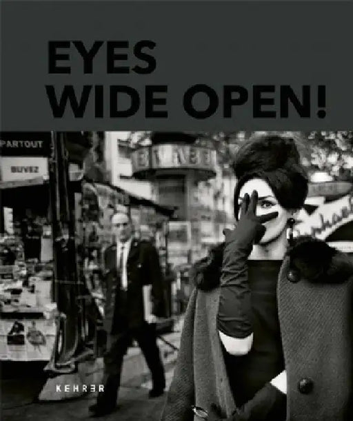Eyes Wide Open! 100 Years of Leica Photography by Hans-Michael Koetzle