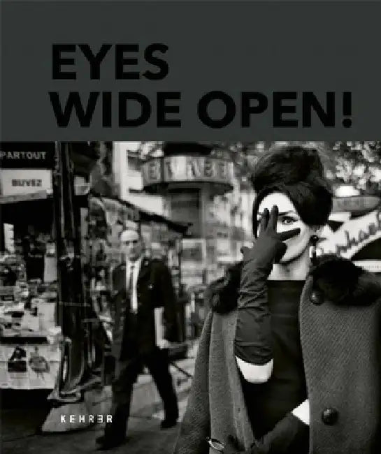 Eyes Wide Open! 100 Years of Leica Photography by Hans-Michael Koetzle