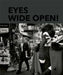 Eyes Wide Open! 100 Years of Leica Photography by Hans-Michael Koetzle
