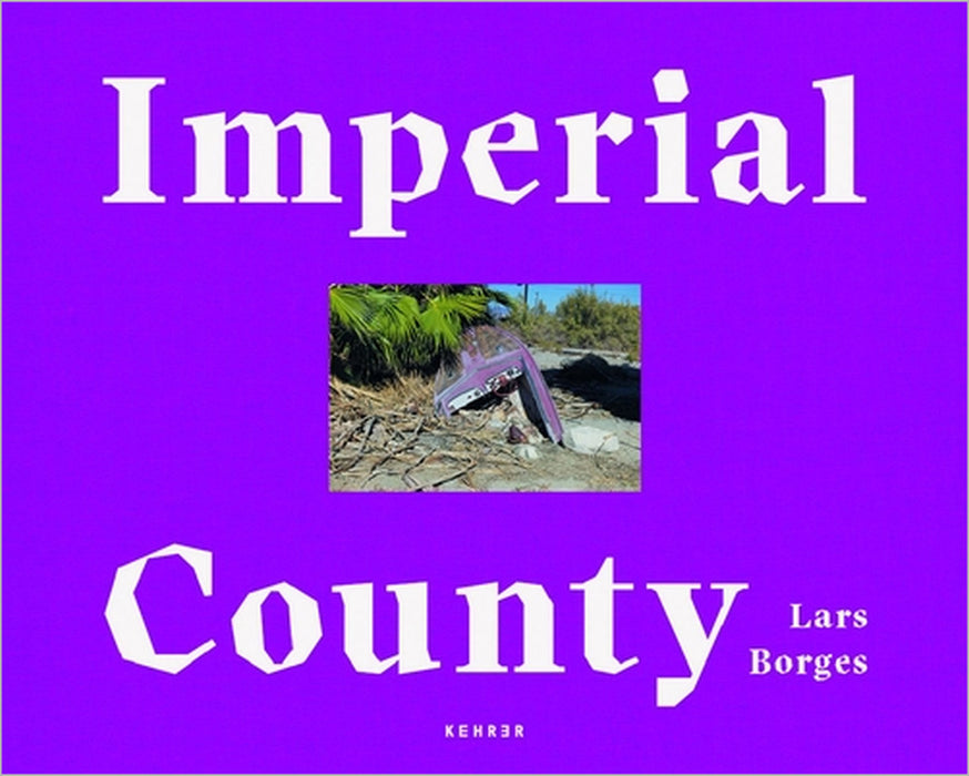 Imperial County by Lars Borges, Enno Kaufhold