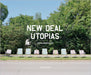 New Deal Utopias by Jason Reblando, Natasha Egan, Robert Leighninger Jr