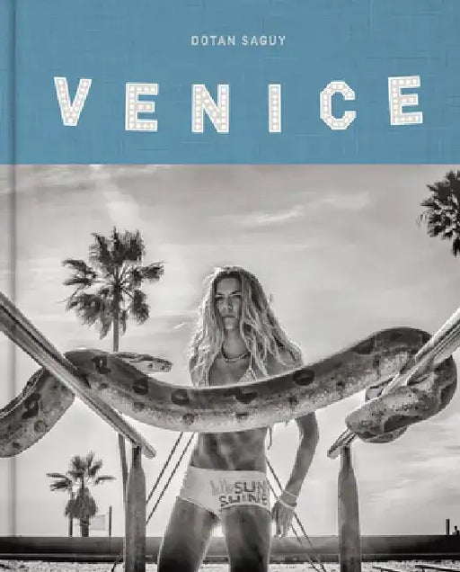 Venice Beach: The Last Days of a Bohemian Paradise by Dotan Saguy