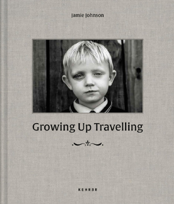 Growing Up Travelling: The Inside World of Irish Traveller Children by Jamie Johnson, Jamie Johnson, Mary M. Burke