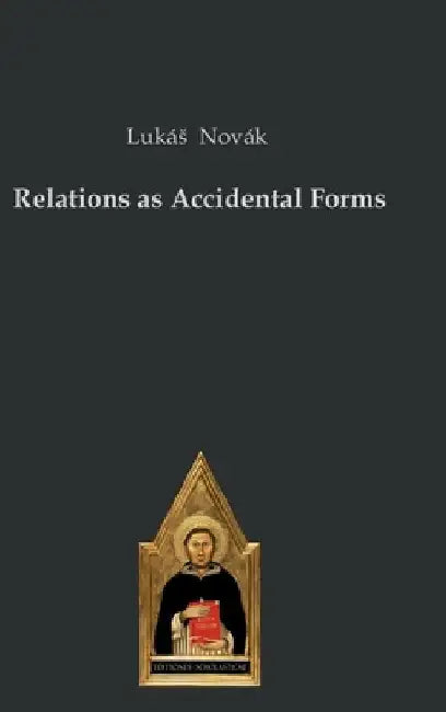 Relations as Accidental Forms by Lukás Novák