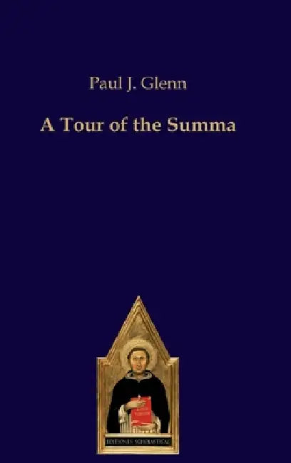 A Tour of the Summa by Paul J. Glenn