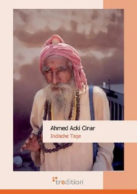 Indische Tage by Cinar Ahmed Acki