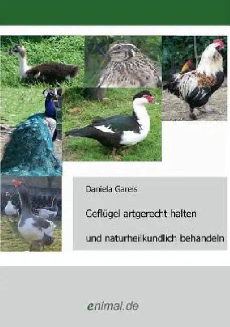 Geflugel Artgerecht Halten Und Naturheilkundlich Behandeln by Daniela Gareis