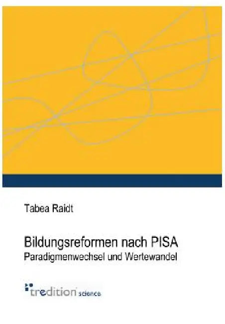 Bildungsreformen Nach Pisa by Tabea Raidt