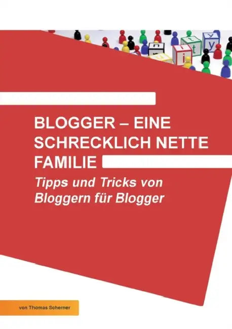 Blogger - Eine Schrecklich Nette Familie by Thomas Scherner
