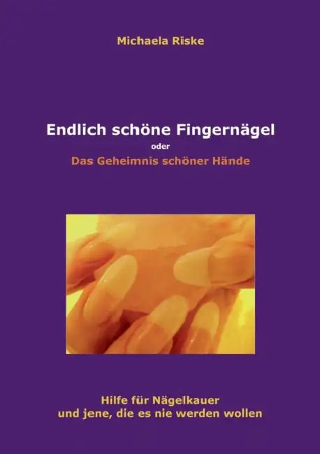 Endlich Schone Fingernagel by Michaela Riske
