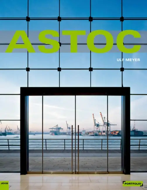 Astoc: Architects and Planners by Astoc, Falk Jaeger, Ulf Meyer
