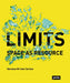 Limits: Space as Resource: Space as Resource by Vanessa Carlow