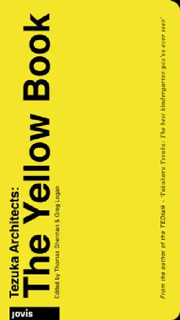 Tezuka Architects: the Yellow Book by Eleanor Moran