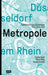 Düsseldorf. Metropole Am Rhein: Stadtentwicklung Und Städtebau 2015 2020 2025 by Thomas Geisel, Dieter Nellen, Cornelia Zuschke