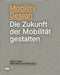 Mobility Design: Die Zukunft Der Mobilität Gestalten by Kai Vöckler