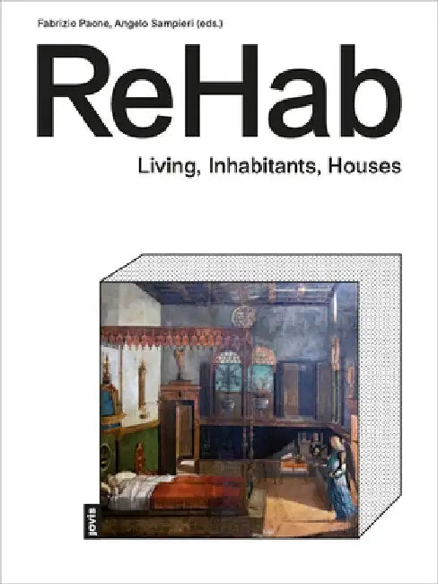Rehab: Housing Concepts and Spaces by Fabrizio Paone