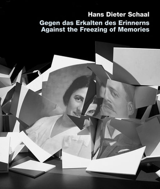 Gegen Das Erkalten Des Erinnerns / Against the Freezing of Memories by Hans Dieter Schaaal