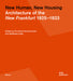 New Human, New Housing: Architecture of the New Frankfurt 1925-1933 by Wolfgang Voigt, Dorothea Deschermeier