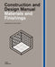 Materials and Finishings: Construction and Design Manual by Carsten Wiewiorra, Anna Tscherch