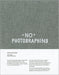 Timm Rautert: No Photographing by Timm Rautert