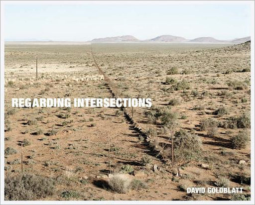 David Goldblatt: Regarding Intersections by David Goldblatt